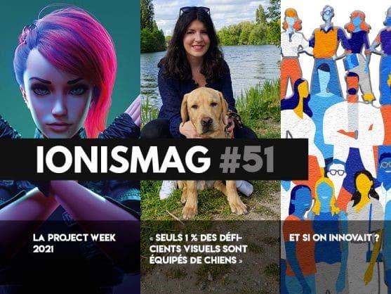 IONIS MAG #51&nbsp;: « Crise de civilisation », Project Week et 10 initiatives positives contre la crise
