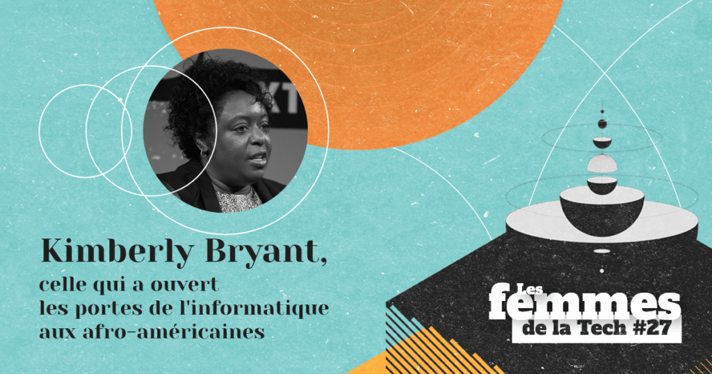Les Femmes de la Tech #27 – Kimberly Bryant&nbsp;: une «&nbsp;ringarde&nbsp;» autoproclamée qui ouvre les portes de l’informatique aux Afro-Américaines