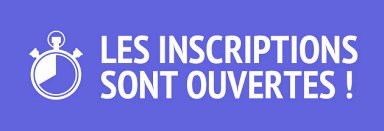 Ouverture des inscriptions